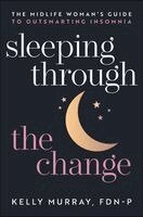 Kelly Murray - Sleeping Through the Change, Häftad. Tillgänglighet: Kommande