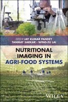 Jay Kumar Pandey, Tanmay Sarkar, Wing-Fu Lai - Nutritional Imaging in Agri-Food Systems, Inbunden