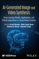 Arvind Mewada, Mohd. Aquib Ansari, Shahnawaz Ahmad, Nagendra Singh - AI-Generated Image and Video Synthesis, Inbunden