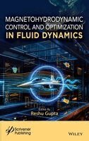 Reshu Gupta - Magnetohydrodynamic Control and Optimization in Fluid Dynamics, Inbunden