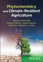 Yamin Bibi, Kulsoom Zahara, Abdul Qayyum, Sajid Fiaz, Matthew A. Jenks - Phytochemistry and Climate-Resilient Agriculture, Inbunden