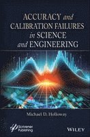 Accuracy and Calibration Failures in Science and Engineering