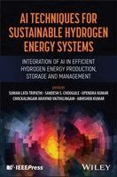 Suman Lata Tripathi, Sandesh S. Chougule, Upendra Kumar, Chockalingam Aravind Vaithilingam, Abhishek Kumar - AI Techniques for Sustainable Hydrogen Energy Systems, Inbunden