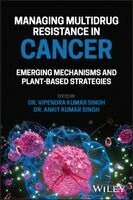 Vipendra Kumar Singh, Ankit Kumar Singh - Managing Multidrug Resistance in Cancer, Inbunden
