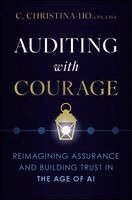 Christina Ho - Auditing with Courage, Inbunden