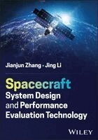 Jianjun Zhang, Jing Li, Qiang Chen, Zhenyu Jiang - Spacecraft System Design and Performance Evaluation Technology, Inbunden