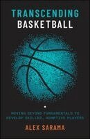 Alex Sarama - Transcending Basketball, Inbunden