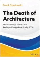 Frank A. Stasiowski - Death of Architecture, Häftad. Tillgänglighet: Kommande