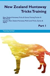 bokomslag New Zealand Huntaway Tricks Training. New Zealand Huntaway Tricks & Games Training Tracker & Workbook. Includes