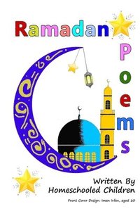 bokomslag Ramadan Poems Written by Homeschooled Children