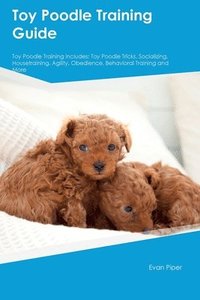 bokomslag Toy Poodle Training Guide. Toy Poodle Guide Includes