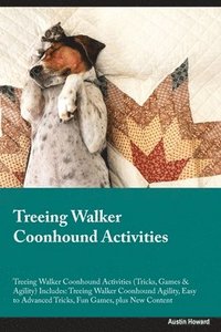 bokomslag Treeing Walker Coonhound Activities Treeing Walker Coonhound Activities (Tricks, Games & Agility) Includes