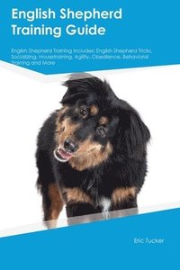bokomslag English Shepherd Training Guide English Shepherd Training Includes