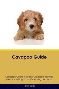 bokomslag Cavapoo Guide Cavapoo Guide Includes