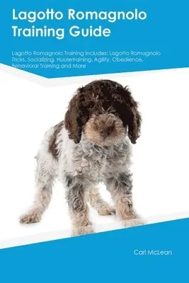 Carl McLean - Lagotto Romagnolo Training Guide Lagotto Romagnolo Training Includes, Häftad. Tillgänglighet: Lägg i varukorg