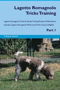 bokomslag Lagotto Romagnolo Tricks Training Lagotto Romagnolo Tricks & Games Training Tracker & Workbook. Includes