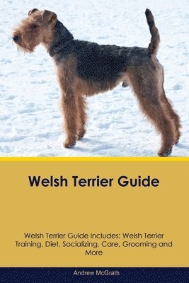 bokomslag Welsh Terrier Guide Welsh Terrier Guide Includes