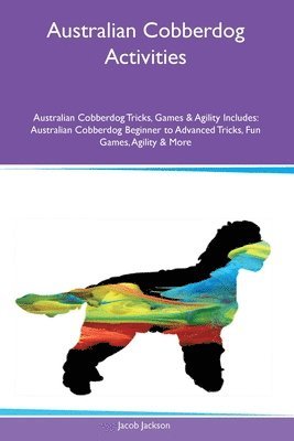 bokomslag Australian Cobberdog Activities Australian Cobberdog Tricks, Games & Agility Includes