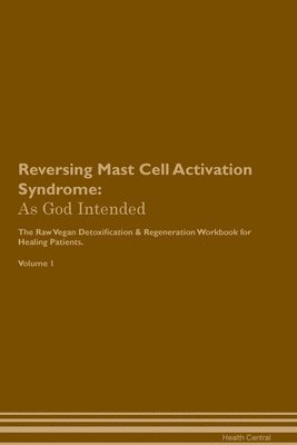 Reversing Mast Cell Activation Syndrome