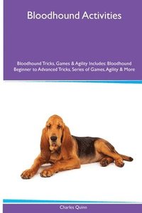 bokomslag Bloodhound Activities Bloodhound Tricks, Games & Agility. Includes