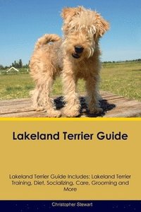bokomslag Lakeland Terrier Guide Lakeland Terrier Guide Includes