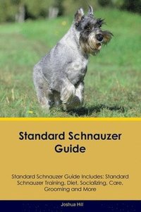 bokomslag Standard Schnauzer Guide Standard Schnauzer Guide Includes