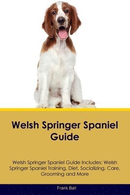 Frank Ball - Welsh Springer Spaniel Guide Welsh Springer Spaniel Guide Includes, Häftad