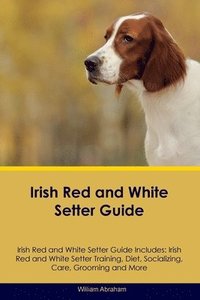 bokomslag Irish Red and White Setter Guide Irish Red and White Setter Guide Includes
