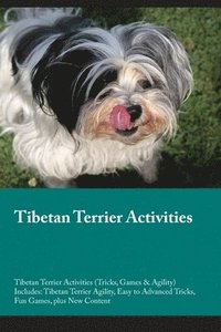 bokomslag Tibetan Terrier Activities Tibetan Terrier Activities (Tricks, Games & Agility) Includes