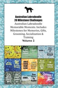 bokomslag Australian Labradoodle 20 Milestone Challenges Australian Labradoodle Memorable Moments. Includes Milestones for Memories, Gifts, Grooming, Socialization & Training Volume 2