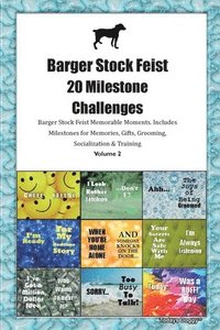 bokomslag Barger Stock Feist 20 Milestone Challenges Barger Stock Feist Memorable Moments. Includes Milestones for Memories, Gifts, Grooming, Socialization & Training Volume 2