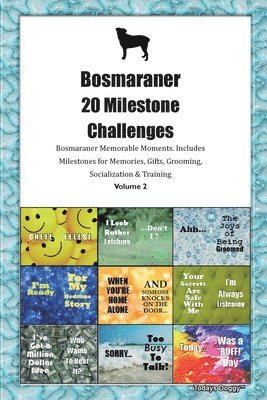 Bosmaraner 20 Milestone Challenges Bosmaraner Memorable Moments. Includes Milestones for Memories, Gifts, Grooming, Socialization & Training Volume 2 1