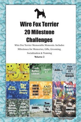 Todays Doggy - Wire Fox Terrier 20 Milestone Challenges Wire Fox Terrier Memorable Moments. Includes Milestones for Memories, Gifts, Grooming, Socialization & Training Volume 2, Häftad