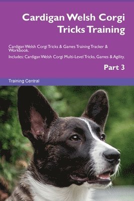 Cardigan Welsh Corgi Tricks Training Cardigan Welsh Corgi Tricks & Games Training Tracker & Workbook. Includes 1