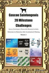 bokomslag Gascon Saintongeois 20 Milestone Challenges Gascon Saintongeois Memorable Moments. Includes Milestones for Memories, Gifts, Socialization & Training Volume 1