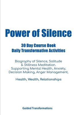 bokomslag Power of Silence 30 Day Course Book Daily Transformative Activities