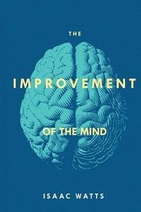 bokomslag The Improvement of the Mind