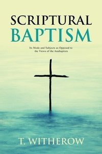 bokomslag Scriptural Baptism