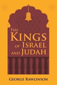 bokomslag The Kings of Israel and Judah