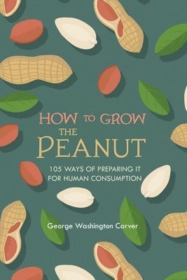 bokomslag How to Grow the Peanut