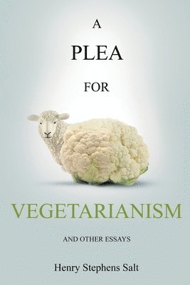bokomslag A Plea for Vegetarianism