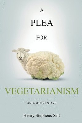 A Plea for Vegetarianism 1
