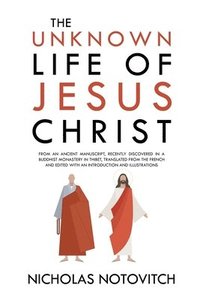 bokomslag The Unknown Life of Jesus Christ