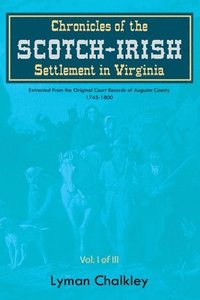 bokomslag Chronicles of the Scotch-Irish Settlement in Virginia