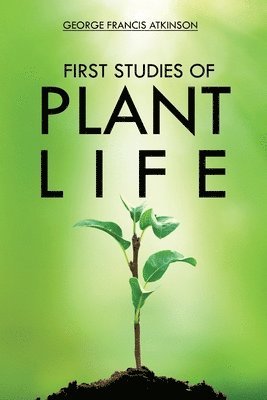 First Studies of Plant Life 1