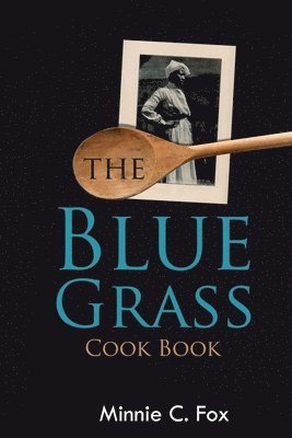 bokomslag The Blue Grass Cook Book