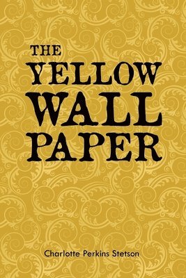 The Yellow Wall Paper 1