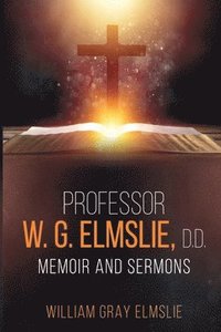 bokomslag Professor W. G. Elmslie, D.D.