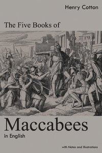 bokomslag The Five Books of Maccabees in English