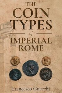 bokomslag The Coin Types of Imperial Rome